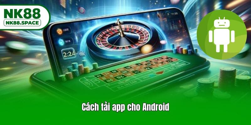 Cách tải app cho Android
