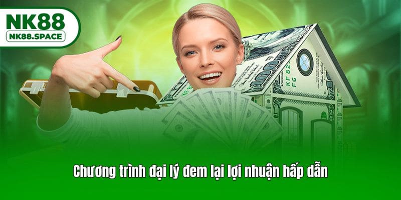 Chương trình đại lý đem lại lợi nhuận hấp dẫn