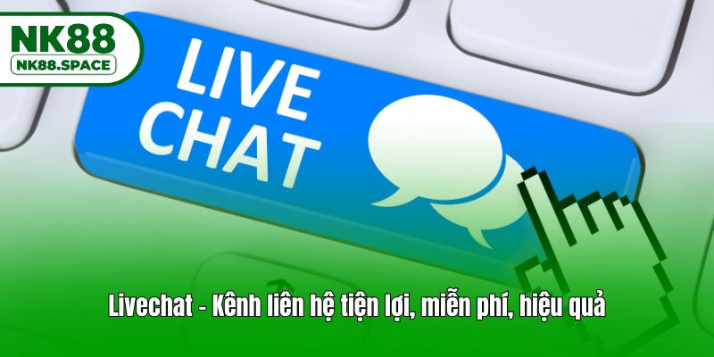 Livechat - Kênh liên hệ tiện lợi, miễn phí, hiệu quả