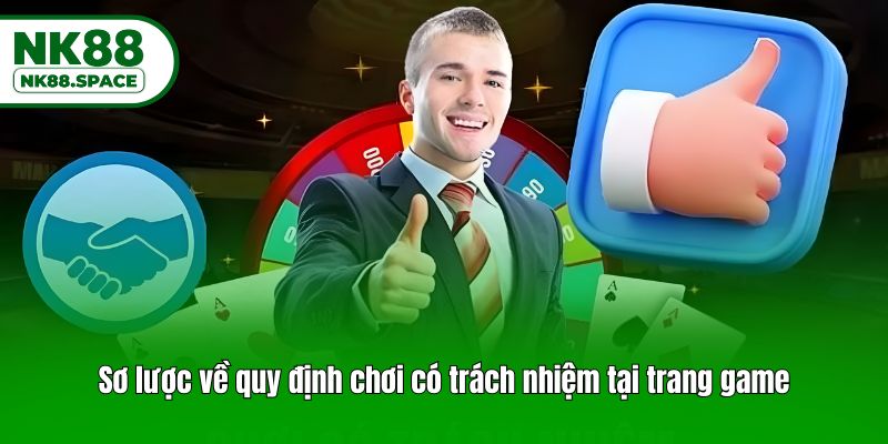 Sơ lược về quy định chơi có trách nhiệm tại trang game