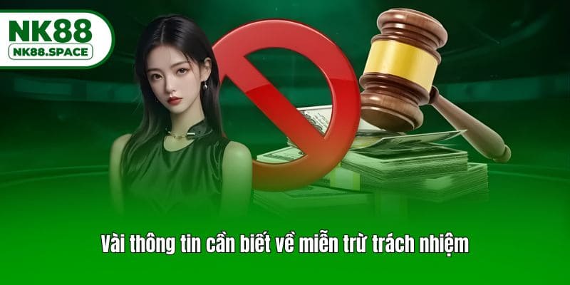 Vài thông tin cần biết về miễn trừ trách nhiệm